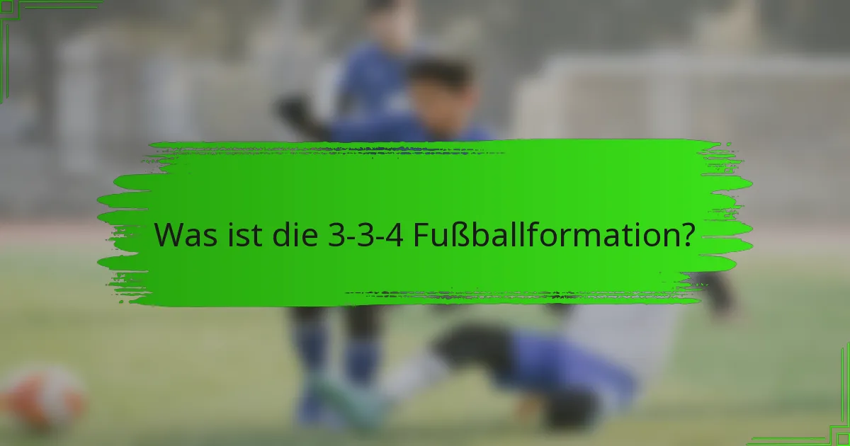 Was ist die 3-3-4 Fußballformation?
