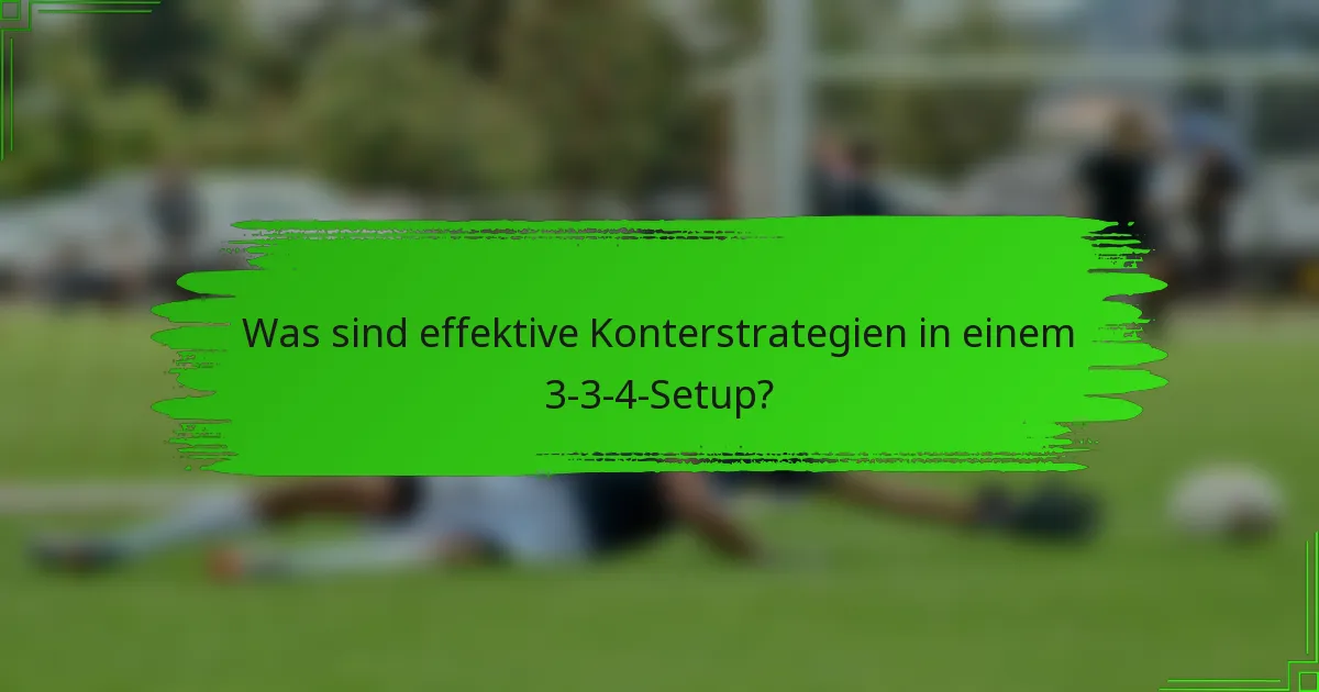 Was sind effektive Konterstrategien in einem 3-3-4-Setup?